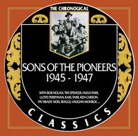 The Sons Of The Pioneers - The Chronogical Classics 1945-1947